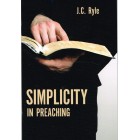 Simplicity In Preaching by J C Ryle